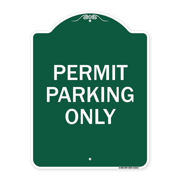 SignMission A-DES-GW-1824-23313 18 x 24 in. Designer Series Sign - Permit Parking Only, Green & White