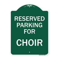 SignMission A-DES-GW-1824-23396 18 x 24 in. Designer Series Sign - Parking Reserved for Choir, Green & White