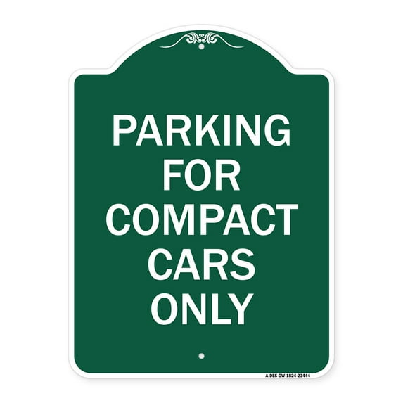 SignMission A-DES-GW-1824-23444 18 x 24 in. Designer Series Sign - Parking for Compact Cars Only, Green & White