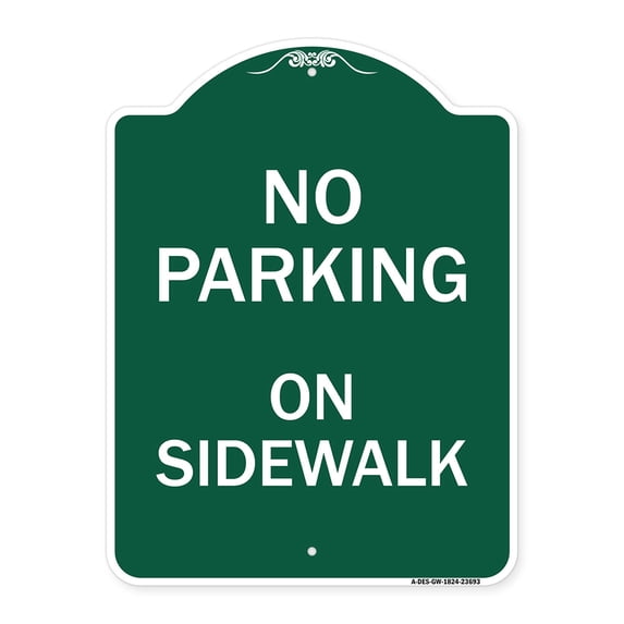 SignMission A-DES-GW-1824-23693 18 x 24 in. Designer Series Sign - No Parking on Sidewalk Parking Sign, Green & White