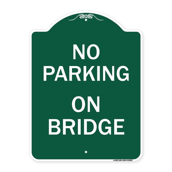 SignMission A-DES-GW-1824-23699 18 x 24 in. Designer Series Sign - No Parking on Bridge, Green & White