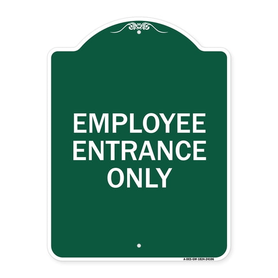 SignMission A-DES-GW-1824-24106 18 x 24 in. Designer Series Sign - Employee Entrance Only, Green & White