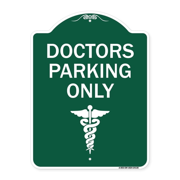 SignMission A-DES-GW-1824-24138 18 x 24 in. Designer Series Sign - Doctor Parking Only, Green & White