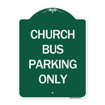 SignMission A-DES-GW-1824-24279 18 x 24 in. Designer Series Sign - Church Bus Parking Only, Green & White