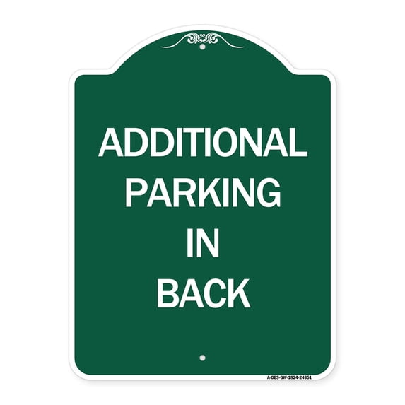 SignMission A-DES-GW-1824-24351 18 x 24 in. Designer Series Sign - Additional Parking in Back Sign, Green & White
