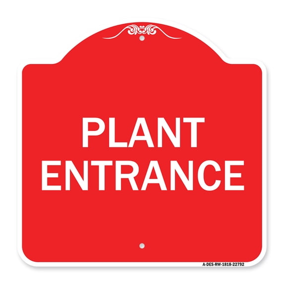 SignMission A-DES-RW-1818-22792 18 x 18 in. Designer Series Sign - Traffic Entrance Sign Plant Entrance, Red & White