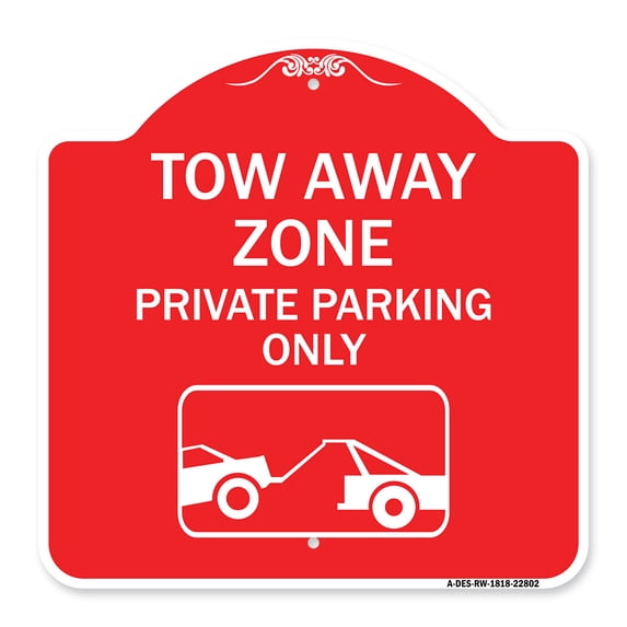 SignMission A-DES-RW-1818-22802 18 x 18 in. Designer Series Sign - Tow Away Zone Private Parking Only with Car Towing Symbol, Red & White