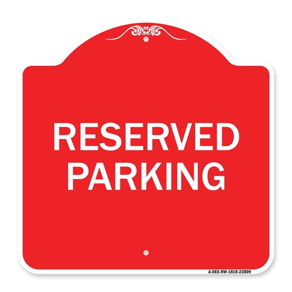 SignMission A-DES-RW-1818-23009 18 x 18 in. Designer Series Sign - Reserved Parking Sign, Red & White