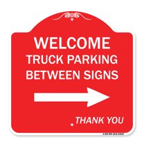 SignMission A-DES-RW-1818-23010 18 x 18 in. Designer Series Sign - Reserved Parking Sign Welcome Truck Parking Between Signs with Right Arrow Thank You, Red & White