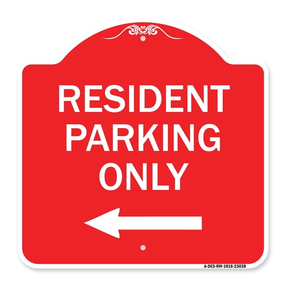 SignMission A-DES-RW-1818-23038 18 x 18 in. Designer Series Sign - Reserved Parking Sign Resident Parking Only with Left Arrow, Red & White