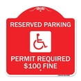 thumbnail image 1 of SignMission A-DES-RW-1818-23060 18 x 18 in. Designer Series Sign - Reserved Parking Permit Required Dollar 100 Fine, Red & White, 1 of 4
