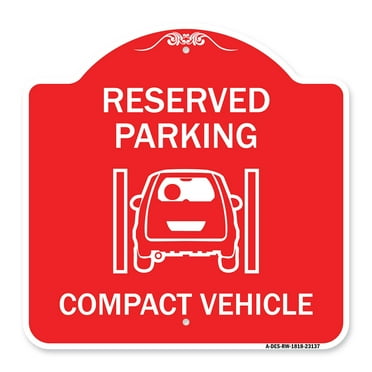 SignMission A-DES-RW-1818-23137 18 x 18 in. Designer Series Sign - Reserved Parking Compact Vehicle&#44; Red & White