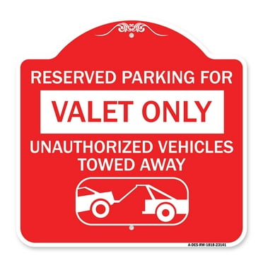 SignMission A-DES-RW-1818-23141 18 x 18 in. Designer Series Sign - Reserved Parking - Valet Only Unauthorized Vehicles Towed Away with Car Tow Graphic&#44; Red & White