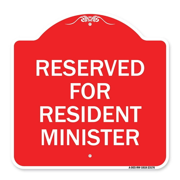 SignMission A-DES-RW-1818-23176 18 x 18 in. Designer Series Sign - Reserved for Resident Minister, Red & White