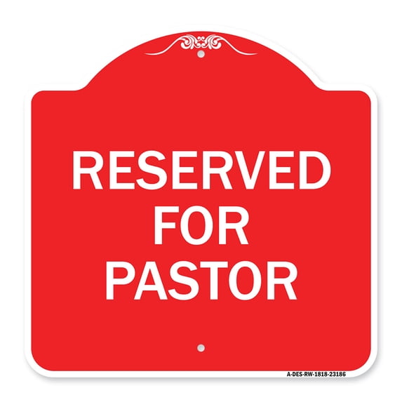 SignMission A-DES-RW-1818-23186 18 x 18 in. Designer Series Sign - Reserved for Pastor, Red & White