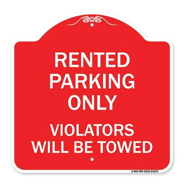 SignMission A-DES-RW-1818-23223 18 x 18 in. Designer Series Sign - Rented Parking Only Violators Will Be Towed&#44; Red & White