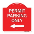 thumbnail image 1 of SignMission A-DES-RW-1818-23327 18 x 18 in. Designer Series Sign - Permit Parking Only with Left Arrow, Red & White, 1 of 4