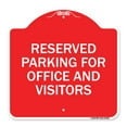 thumbnail image 1 of SignMission A-DES-RW-1818-23360 18 x 18 in. Designer Series Sign - Parking Sign Reserved Parking for Office & Visitors, Red & White, 1 of 4