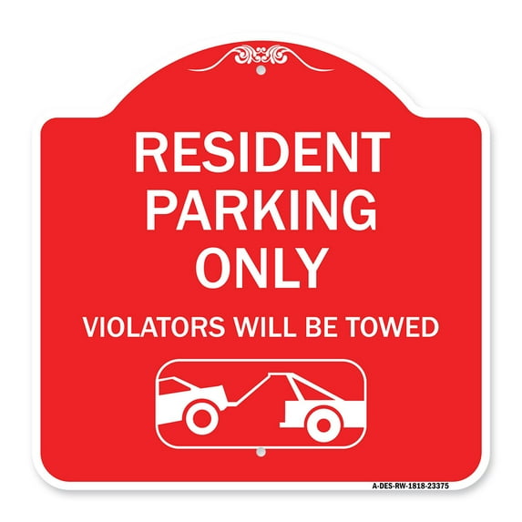 SignMission Designer Series Sign - Parking Reserved Towing Sign Resident Parking Only Violators Will Be Towed (With Vehicle Towing Symbol) | Red & White 18" X 18" Heavy Aluminum