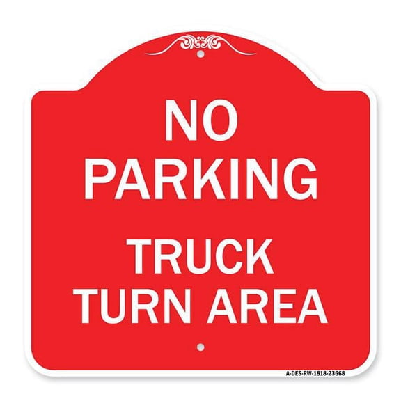 SignMission A-DES-RW-1818-23668 18 x 18 in. Designer Series Sign - No Parking Sign No Parking - Truck Turn Area, Red & White