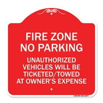 SignMission A-DES-RW-1818-23671 18 x 18 in. Designer Series Sign - No Parking Sign Fire Zone Unauthorized Vehicles Will Be Ticketed Towed At Owner Expense, Red & White