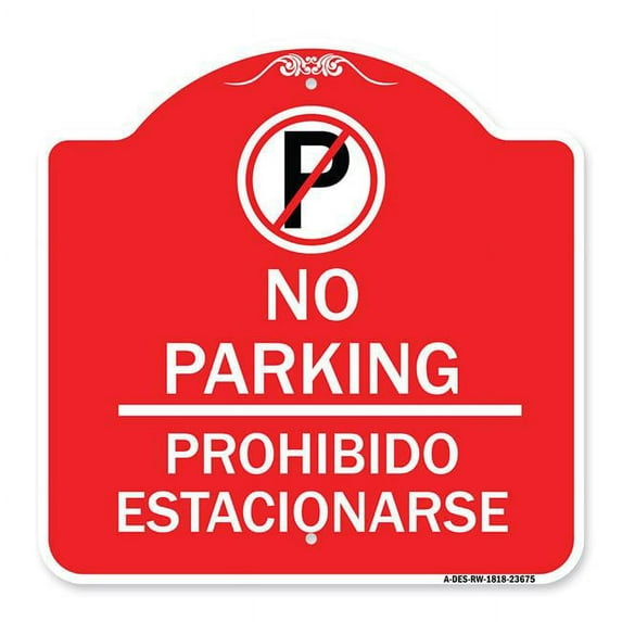 SignMission A-DES-RW-1818-23675 18 x 18 in. Designer Series Sign - No Parking Prohibido Estacionarse with No Parking Symbol, Red & White