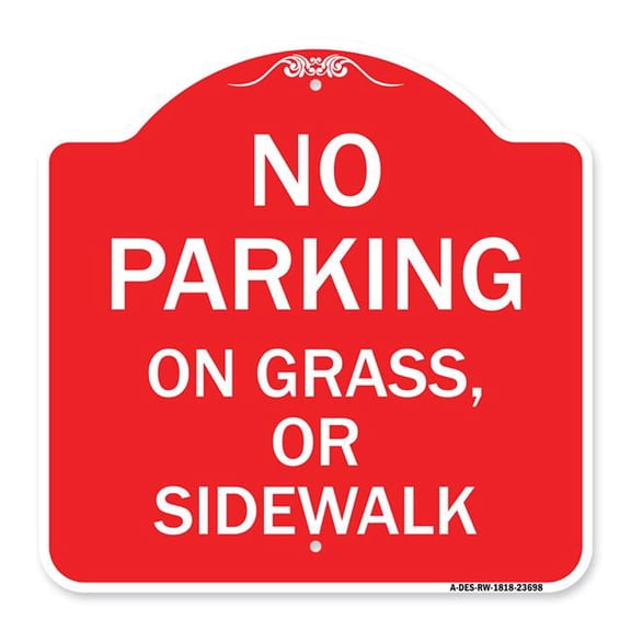 SignMission A-DES-RW-1818-23698 18 x 18 in. Designer Series Sign - No Parking on Grass or Sidewalk Parking Sign, Red & White