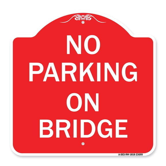 SignMission A-DES-RW-1818-23699 18 x 18 in. Designer Series Sign - No Parking on Bridge, Red & White