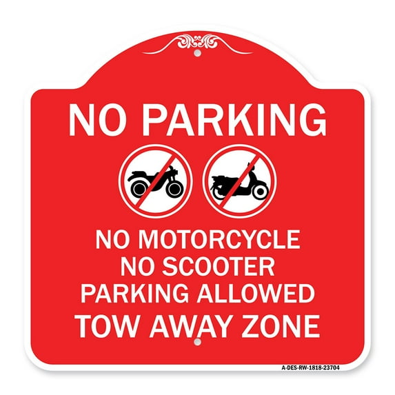 SignMission A-DES-RW-1818-23704 18 x 18 in. Designer Series Sign - No Parking No Motorcycle No Scooter Parking Allowed Tow Away Zone with Graphic, Red & White