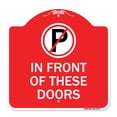 thumbnail image 1 of SignMission A-DES-RW-1818-23717 18 x 18 in. Designer Series Sign - No Parking in Front of These Doors with Graphic, Red & White, 1 of 4