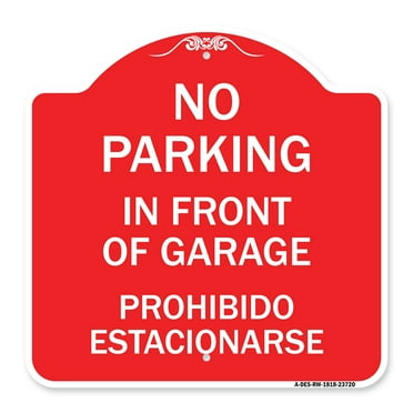 SignMission A-DES-RW-1818-23720 18 x 18 in. Designer Series Sign - No Parking in Front of Garage Prohibido Estacionarse&#44; Red & White