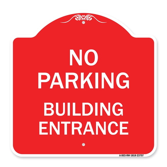 SignMission A-DES-RW-1818-23757 18 x 18 in. Designer Series Sign - No Parking Building Entrance, Red & White
