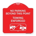 thumbnail image 1 of SignMission A-DES-RW-1818-23760 18 x 18 in. Designer Series Sign - No Parking Beyond This Point Towing Enforced with Graphic, Red & White, 1 of 4