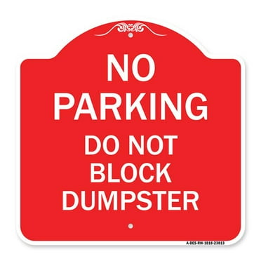 SignMission A-DES-RW-1818-23813 18 x 18 in. Designer Series Sign - No Parking - Do Not Block Dumpster&#44; Red & White