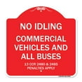 thumbnail image 1 of SignMission A-DES-RW-1818-23845 18 x 18 in. Designer Series Sign - No Idling Commercial Vehicles & All Buses 13 CCR 2480 & 2485 Penalties Apply, Red & White, 1 of 4