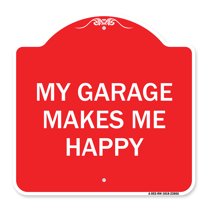 SignMission A-DES-RW-1818-23866 18 x 18 in. Designer Series Sign - My Garage Makes Me Happy, Red & White