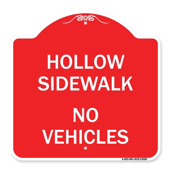 SignMission A-DES-RW-1818-23905 18 x 18 in. Designer Series Sign - Hollow Sidewalk No Vehicles, Red & White