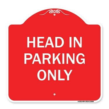 SignMission A-DES-RW-1818-23908 18 x 18 in. Designer Series Sign - Head in Parking Only&#44; Red & White
