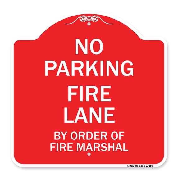 SignMission A-DES-RW-1818-23998 18 x 18 in. Designer Series Sign - Fire Lane by Order of Fire Marshal, Red & White