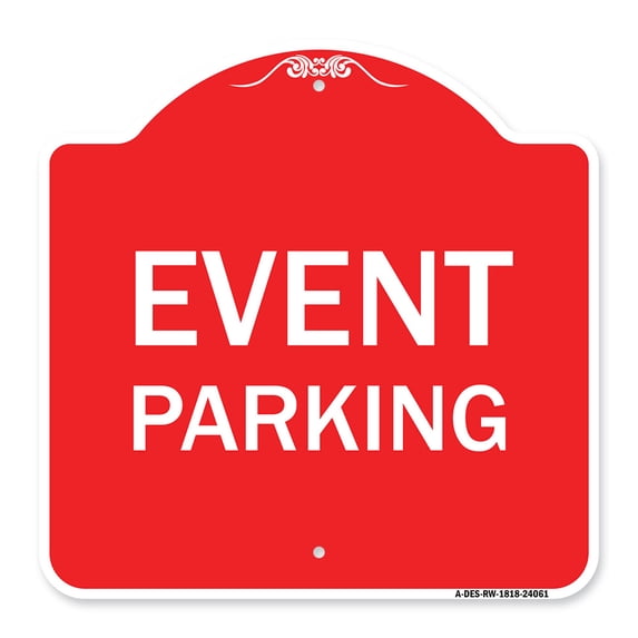 SignMission A-DES-RW-1818-24061 18 x 18 in. Designer Series Sign - Event Parking, Red & White