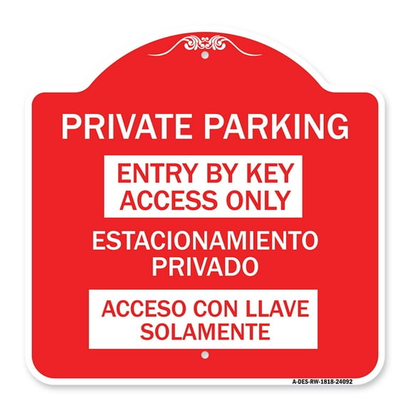 SignMission A-DES-RW-1818-24092 18 x 18 in. Designer Series Sign - Entry by Key Access Only - Estacionamiento Privado Acceso Con Llave Solamente, Red & White