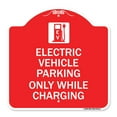 thumbnail image 1 of SignMission A-DES-RW-1818-24113 18 x 18 in. Designer Series Sign - Electric Vehicle Parking Only While Charging with Graphic, Red & White, 1 of 4