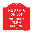 thumbnail image 1 of SignMission A-DES-RW-1818-24127 18 x 18 in. Designer Series Sign - Driveway Sign No Semis on Lot No Truck Turn Around, Red & White, 1 of 4