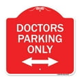 thumbnail image 1 of SignMission A-DES-RW-1818-24136 18 x 18 in. Designer Series Sign - Doctors Parking Only with Bidirectional Arrow, Red & White, 1 of 4