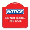 thumbnail image 1 of SignMission A-DES-RW-1818-24157 18 x 18 in. Designer Series Sign - Do Not Block This Gate, Red & White, 1 of 4