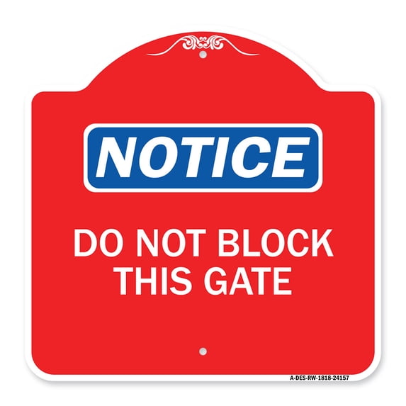SignMission A-DES-RW-1818-24157 18 x 18 in. Designer Series Sign - Do Not Block This Gate, Red & White