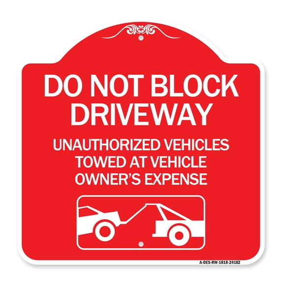SignMission A-DES-RW-1818-24182 18 x 18 in. Designer Series Sign - Do Not Block Driveway with Graphic, Red & White