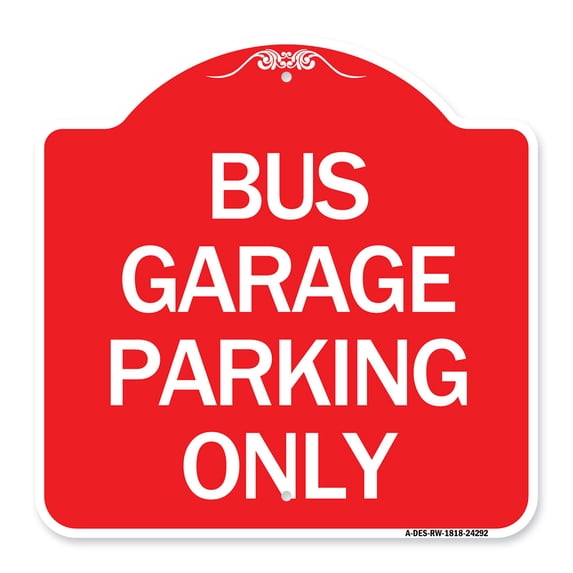 SignMission A-DES-RW-1818-24292 18 x 18 in. Designer Series Sign - Bus Garage Parking Only, Red & White