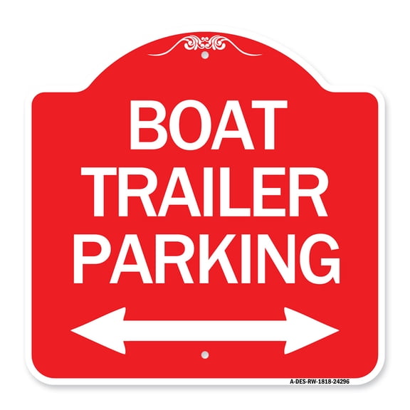 SignMission A-DES-RW-1818-24296 18 x 18 in. Designer Series Sign - Boat Trailer Parking with Bidirectional Arrow Symbol, Red & White