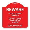 thumbnail image 1 of SignMission A-DES-RW-1818-24328 18 x 18 in. Designer Series Sign - Beware Do Not Tempt Thieves - Do Not Leave Valuables in View - Lock Your Car, Red & White, 1 of 4